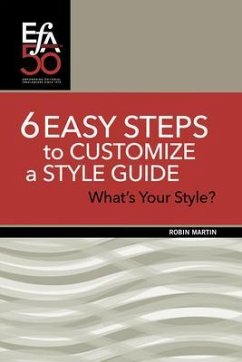 6 Easy Steps to Customize a Style Guide (eBook, ePUB) - Martin, Robin