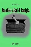 Sono solo affari di famiglia (eBook, ePUB)