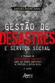 Gestão de Desastres e Serviço Social: o Trabalho de Assistentes Sociais Junto aos Órgãos Municipais de Proteção e Defesa Civil (eBook, ePUB)