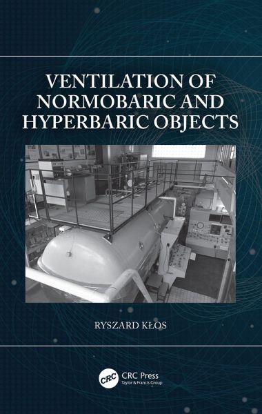 Ventilation of Normobaric and Hyperbaric Objects (eBook, ePUB) Ventilation of Normobaric and Hyperbaric Objects (eBook, ePUB)