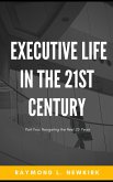 Executive Life in the 21st Century Part 2: Navigating the Next 25 Years (eBook, ePUB)