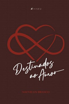 Destinados ao amor (eBook, ePUB) - Branco, Maevellin