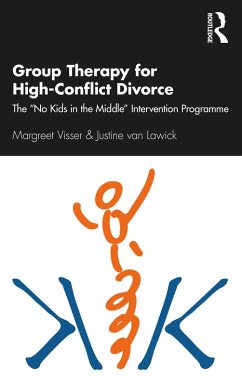 Group Therapy for High-Conflict Divorce (eBook, PDF) - Visser, Margreet; Lawick, Justine van