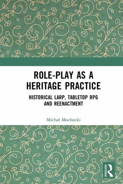 Role-play as a Heritage Practice (eBook, ePUB) - Mochocki, Michal