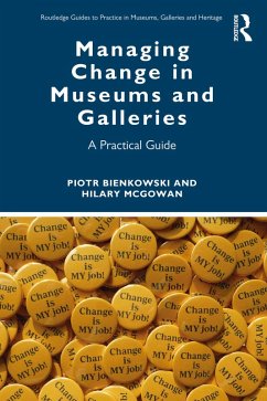 Managing Change in Museums and Galleries (eBook, ePUB) - Bienkowski, Piotr; McGowan, Hilary