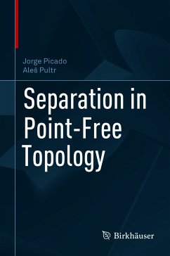 Separation in Point-Free Topology (eBook, PDF) - Picado, Jorge; Pultr, Aleš