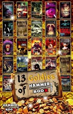 13 Goldies of Hammer Boox (eBook, ePUB) - Hell, Faye; Kastenholz, Markus; Scheib, Torsten; ap Cwanderay, Azrael
