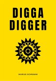 DIGGA DIGGER (eBook, ePUB)