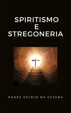 Spiritismo e stregoneria (eBook, ePUB) - Egidio, Padre