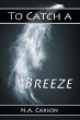 To Catch a Breeze (Elemental, #3)... - Bild 1