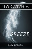 To Catch a Breeze (Elemental, #3) (eBook, ePUB)