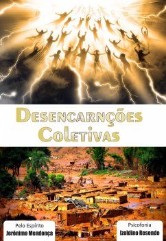 Desencarnações Coletivas (eBook, ePUB) - Morais, Izoldino Resende de; Mendonça, Jerônimo