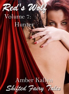 Red's Wolf Volume 7: Hunter (eBook, ePUB) - Kallyn, Amber