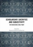 Scholarship, Sacrifice and Subjectivity (eBook, ePUB)