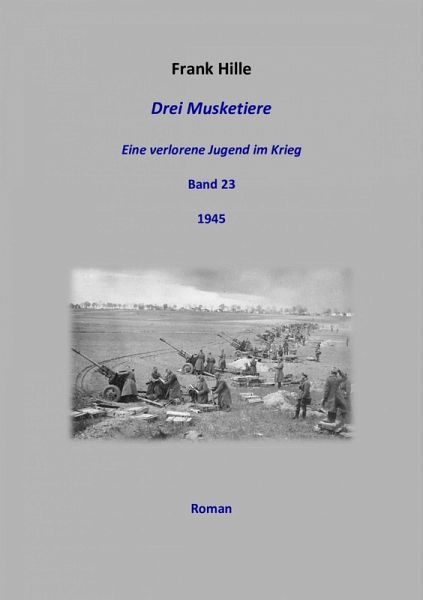 Drei Musketiere - Eine verlorene Jugend im Krieg, Band 23 (eBook, ePUB)