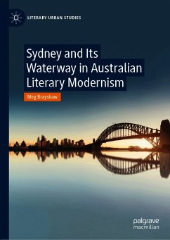 Sydney and Its Waterway in Australian Literary Modernism (eBook, PDF) - Brayshaw, Meg