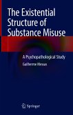 The Existential Structure of Substance Misuse (eBook, PDF)
