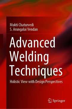 Advanced Welding Techniques (eBook, PDF) - Chaturvedi, Mukti; Arungalai Vendan, S.