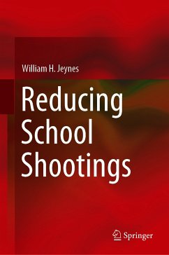 Reducing School Shootings (eBook, PDF) - Jeynes, William H.