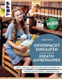 Unverpackt einkaufen - Kreativ aufbewahren (fixed-layout eBook, ePUB) - Haag, Sabine