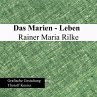 Das Marien-Leben Rainer Maria Rilke... - Bild 1