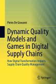 Dynamic Quality Models and Games in Digital Supply Chains (eBook, PDF)