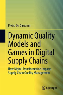 Dynamic Quality Models and Games in Digital Supply Chains (eBook, PDF) - De Giovanni, Pietro