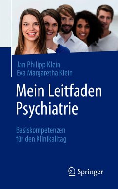 Mein Leitfaden Psychiatrie (eBook, PDF) - Klein, Jan Philipp; Klein, Eva Margaretha