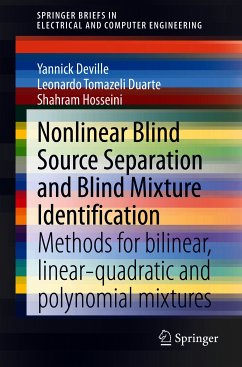 Nonlinear Blind Source Separation and Blind Mixture Identification (eBook, PDF) - Deville, Yannick; Duarte, Leonardo Tomazeli; Hosseini, Shahram
