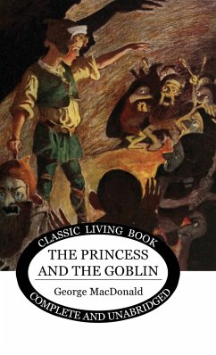 The Princess and the Goblin - Macdonald, George