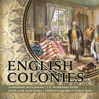 English Colonies   Establishment and Expansion   U.S. Revolutionary Period   Fourth Grade Social Studies   Children's Geography & Cultures Books