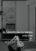 De l'obscurité dans les ténèbres