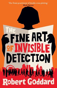 The Fine Art of Invisible Detection - Goddard, Robert