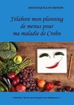 J'élabore mon planning de menus pour ma maladie de Crohn - Menard, Cédric