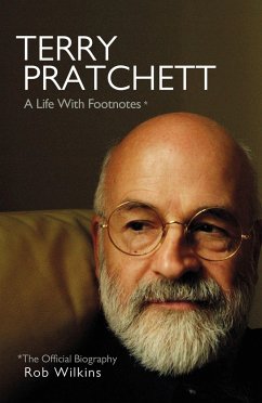 Terry Pratchett: A Life With Footnotes - Wilkins, Rob