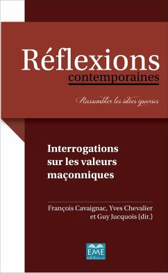 INTERROGATIONS SUR LES VALEURS MACONNIQUES - Cavaignac, François; Jucquois, Guy; Chevalier, Yves