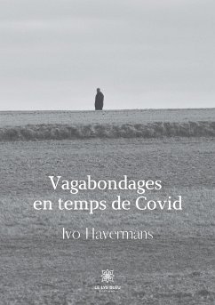 Vagabondages en temps de Covid - Havermans, Ivo
