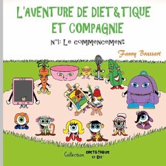 L'aventure de Diet&Tique et compagnie - Brassart, Fanny