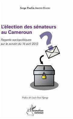 L'élection des sénateurs au Cameroun - Akono Evang, Serge Paulin