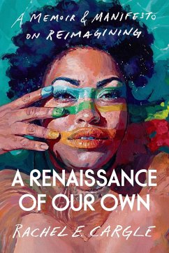 A Renaissance of Our Own - Cargle, Rachel E.