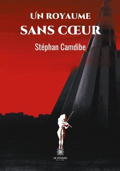 Un royaume sans coeur - Camdibe, Stéphan