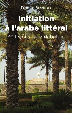 Initiation à l'arabe littéral - Bensebaa, Djamila