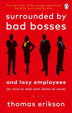 Surrounded by Bad Bosses and Lazy Employees - Erikson, Thomas
