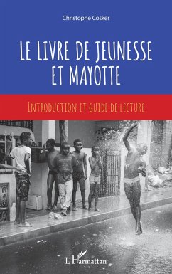 Le livre de jeunesse et Mayotte - Cosker, Christophe