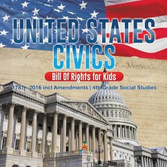 United States Civics - Bill Of Rights for Kids   1787 - 2016 incl Amendments   4th Grade Social Studies - Baby