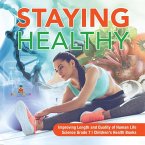 Staying Healthy   Improving Length and Quality of Human Life   Science Grade 7   Children's Health Books