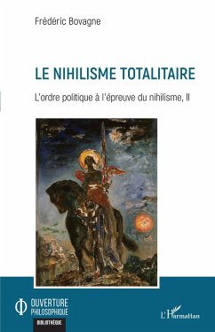 Le nihilisme totalitaire - Bovagne, Frédéric