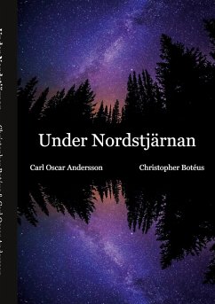 Under Nordstjärnan - Botéus, Christopher;Andersson, Carl Oscar