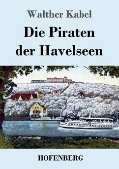 Die Piraten der Havelseen - Kabel, Walther