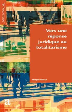 Vers une réponse juridique au totalistarisme - Morvan, François